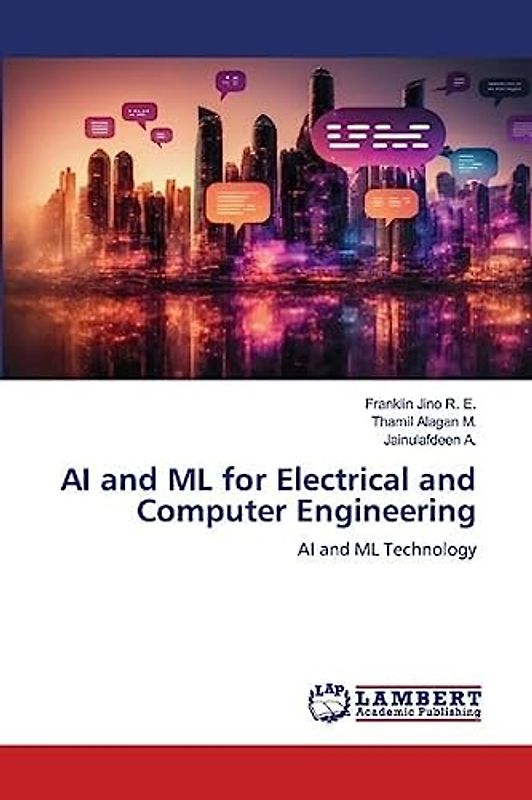 AI and ML for Electrical and Computer Engineering: AI and ML Technology