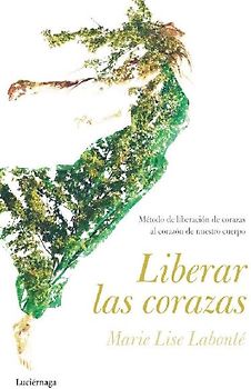 Liberar las corazas: Método y movimientos. Antigimnasia