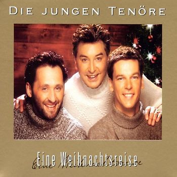 Die Jungen Tenöre - Eine Weihnachtsreise