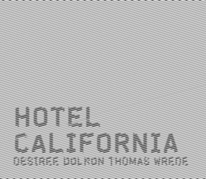 Hotel California. Desiree Dolron - Thomas Wrede