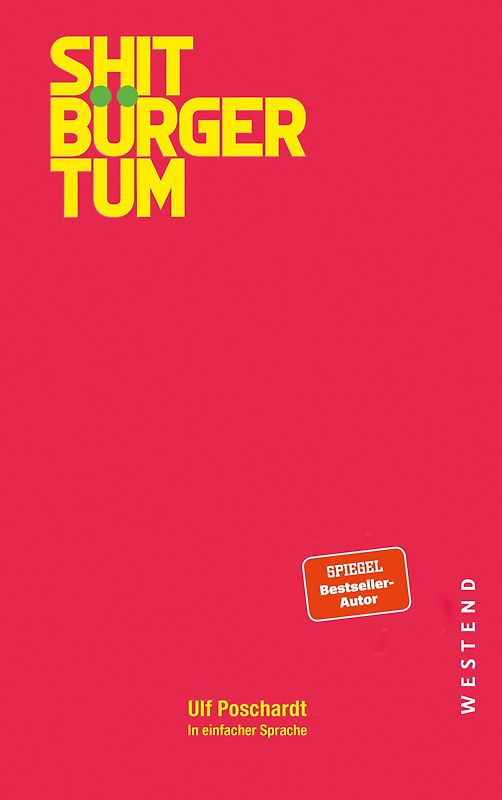 Shitbürgertum. In einfacher Sprache