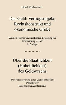 Das Geld: Vertragsobjekt, Rechtskonstrukt und ökonomische Größe