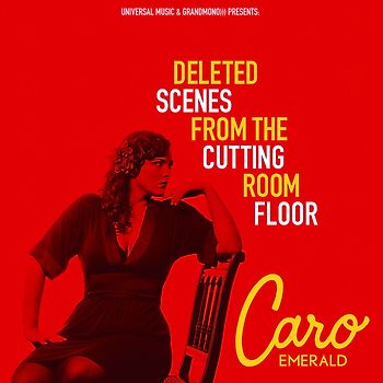 Caro Emerald - Deleted Scenes from the Cutting Room Floor