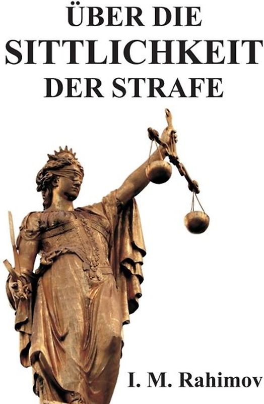 ÜBER DIE SITTLICHKEIT DER STRAFE