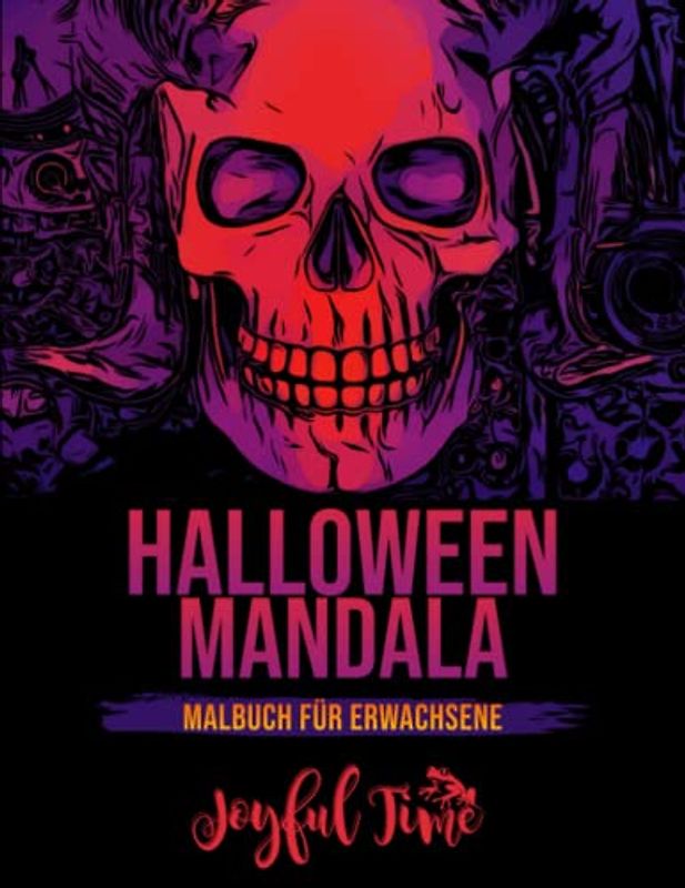 Halloween Mandala: Malbuch für Erwachsene mit 48 Mandalas zum Thema Halloween. Variable Komplexität (Halloween-Malbücher)