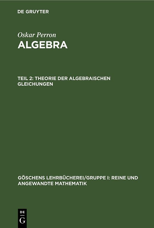 Theorie der algebraischen Gleichungen