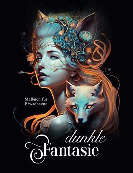 Dunkle Fantasie – Malbuch für Erwachsene: 50 Motive auf schwarzem Hintergrund von Feen, Hexen, griechischen Mythen und noch mehr!