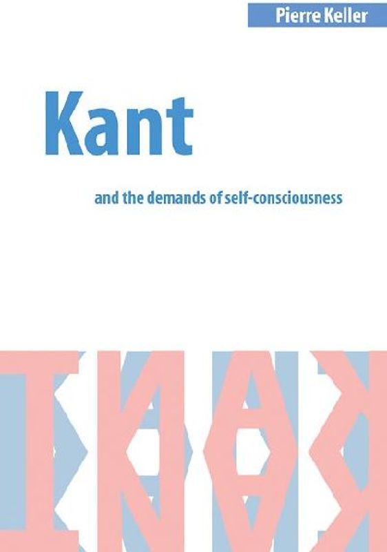 Kant and the Demands of Self-Consciousness