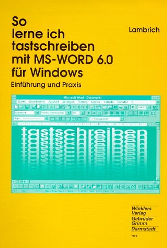 So lerne ich tastschreiben mit MS-WORD 6.0 für Windows