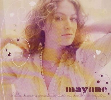Mayane - Petites Chansons Domestiques