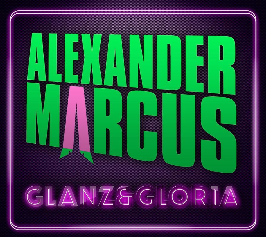 Alexander Marcus - Glanz & Gloria