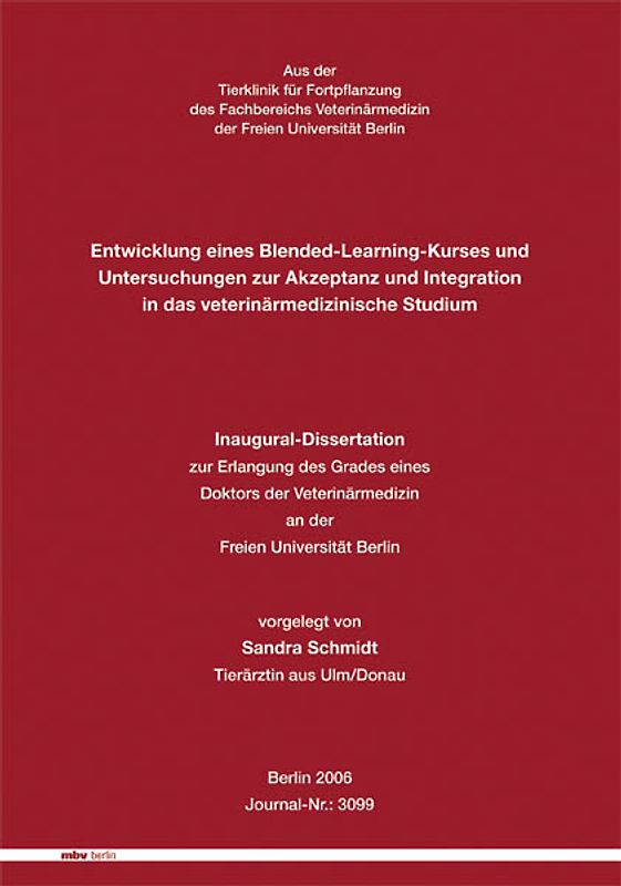 Entwicklung eines Blended-Learning-Kurses und Untersuchungen zur  Akzeptanz und Integration in das veterinärmedizinische Studium