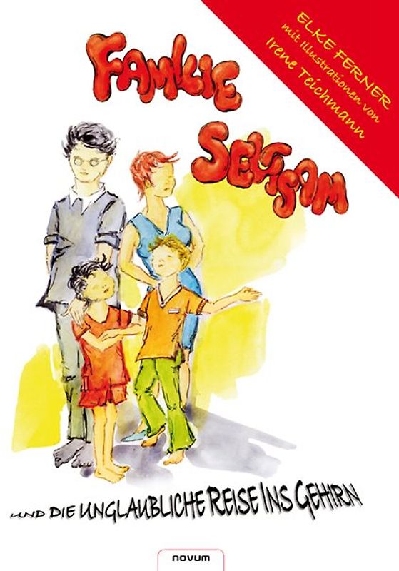 Familie Seltsam und die unglaubliche Reise ins Gehirn