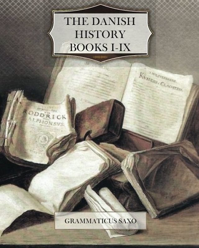 The Danish History, Books I-IX
