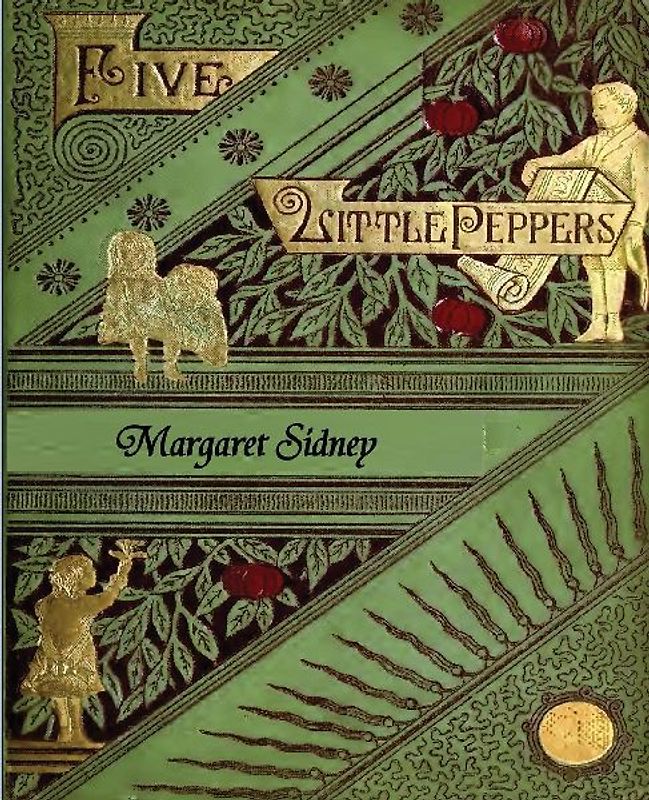 The Five Little Peppers Omnibus (Five Little Peppers and How They Grew, Five Little Peppers Midway, Five Little Peppers Abroad, Five Little Peppers and Their Friends, and Five Little Peppers Grown Up)
