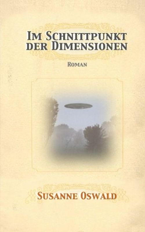Im Schnittpunkt der Dimensionen: Roman