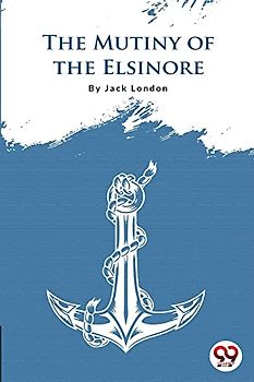 The Mutiny Of The Elsinore