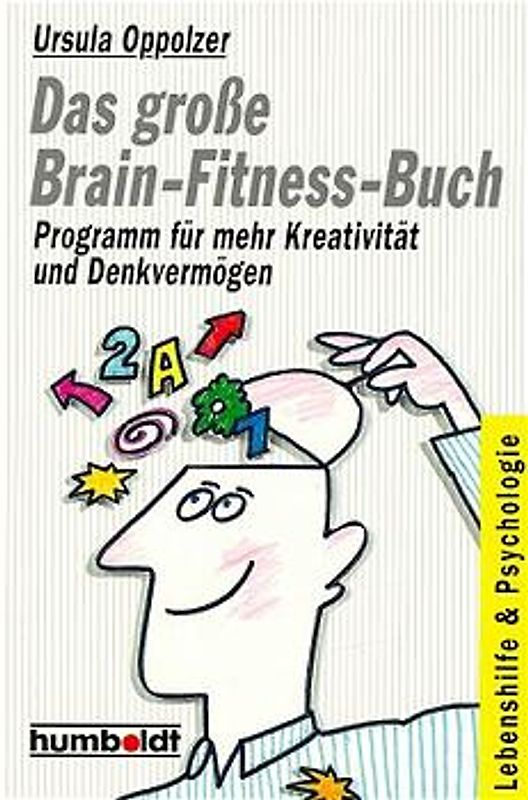 Das grosse Brain-Fitness Buch. Programm für mehr Kreativität und Denkvermögen
