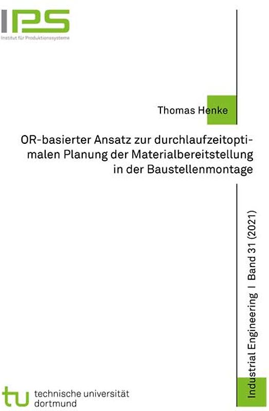 OR-basierter Ansatz zur durchlaufzeitoptimalen Planung der Materialbereitstellung in der Baustellenmontage