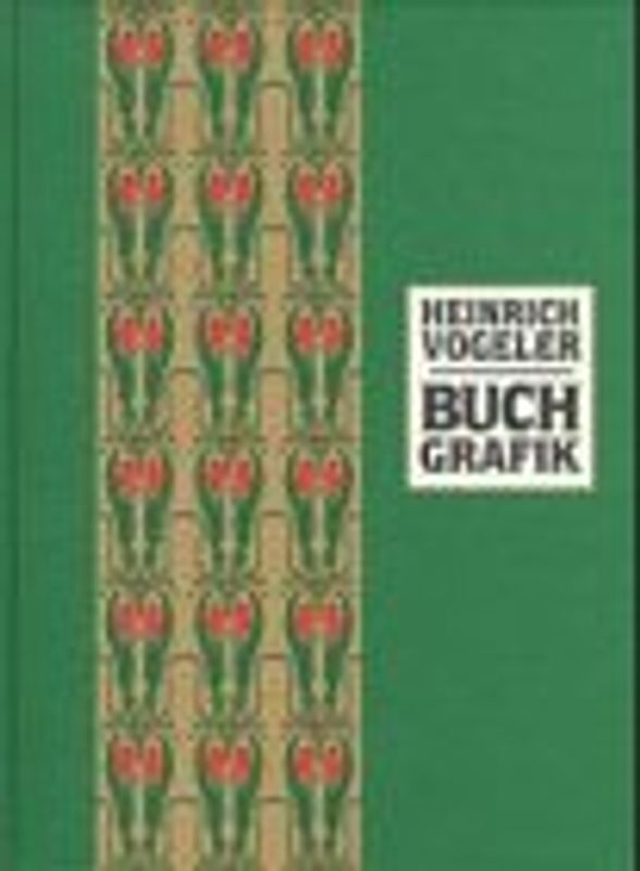 Heinrich Vogeler. Buchgrafik. Das Werkverzeichnis 1895-1935