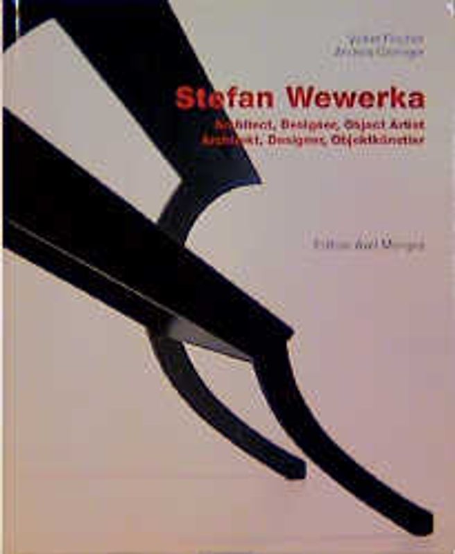 Stefan Wewerka - Architekt, Designer, Objektkünstler /Architect, Designer, Object Artist