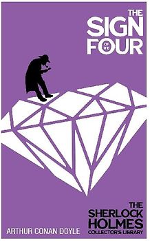 The Sign of the Four - The Sherlock Holmes Collector's Library