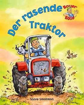Der rasende Traktor - Steve Smallman [Gebundene Ausgabe]