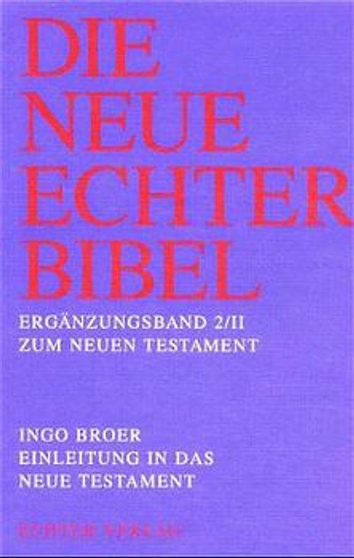 Die Neue Echter-Bibel. Kommentar / Ergänzungsbände zum Neuen Testament / Einleitung in das Neue Testament