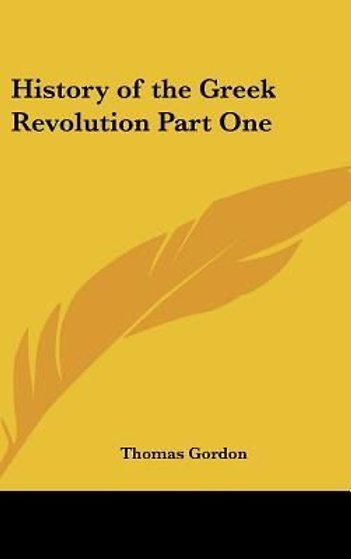History of the Greek Revolution Part One