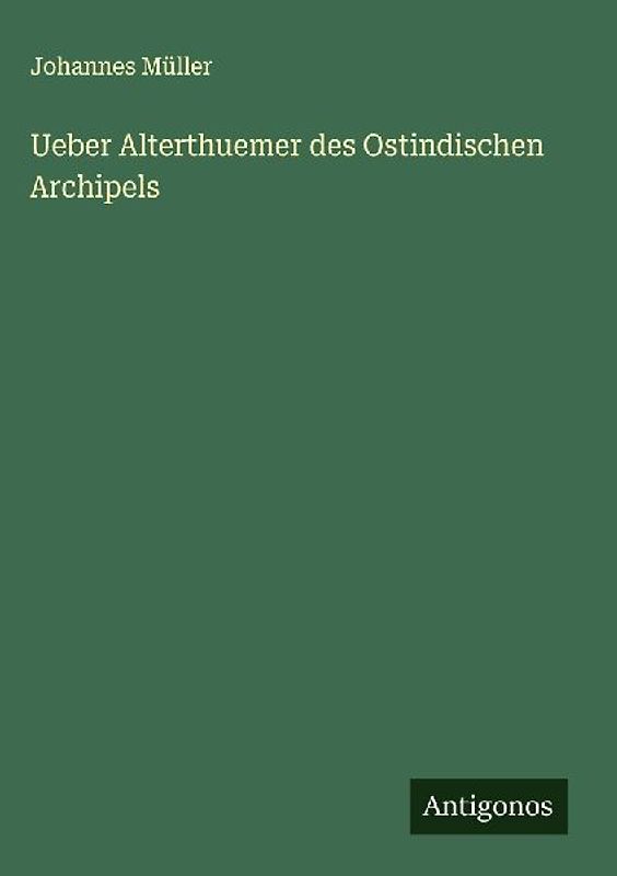 Ueber Alterthuemer des Ostindischen Archipels