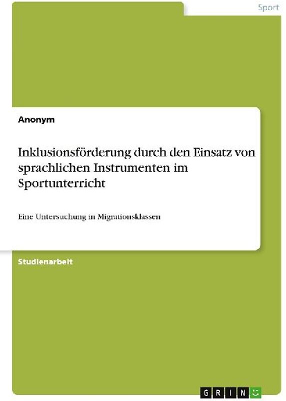Inklusionsförderung durch den Einsatz von sprachlichen Instrumenten im Sportunterricht