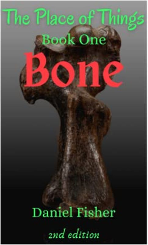 Bone: The Place of Things