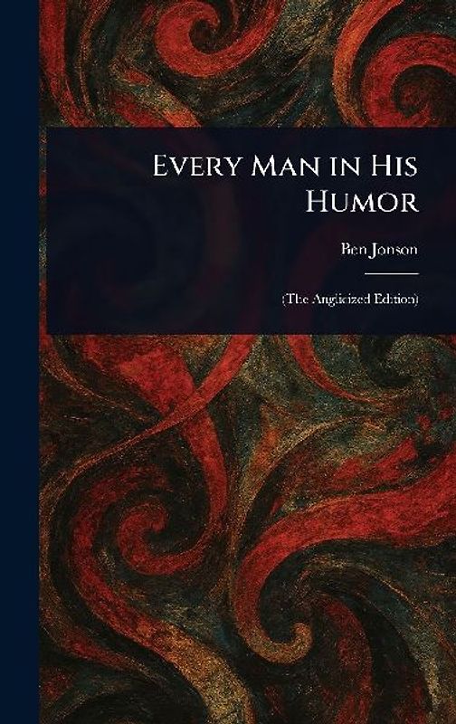 Every Man in His Humor