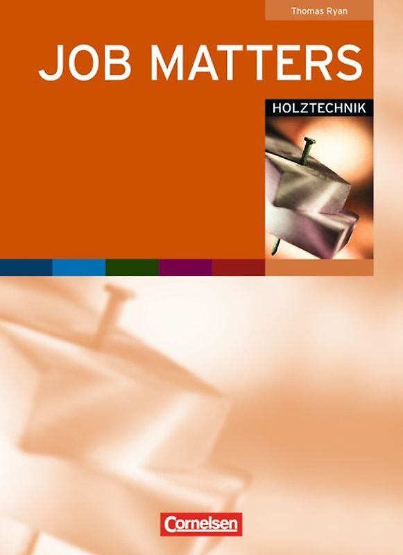 Job Matters - 1st edition / A2 - Holztechnik