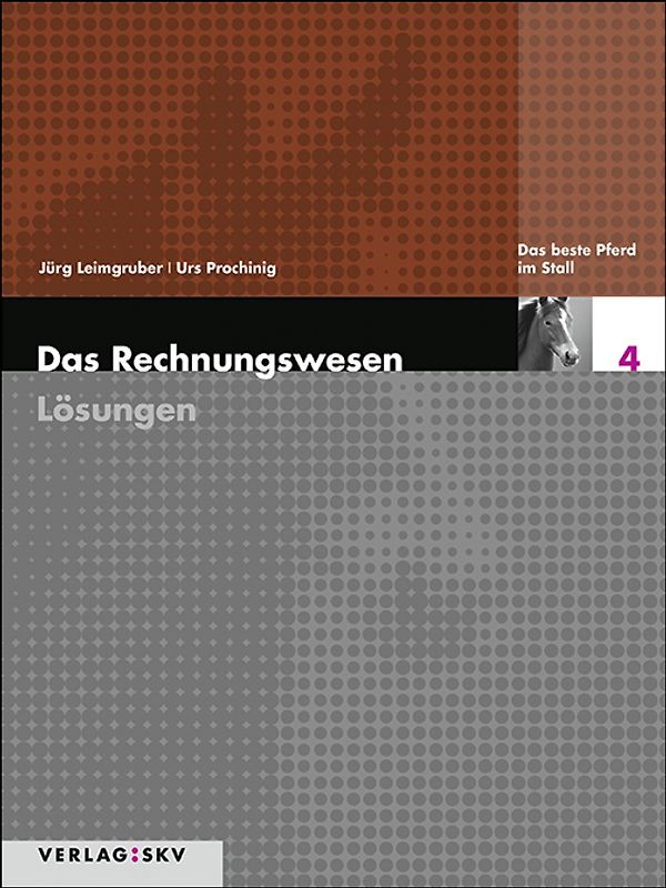 Das Rechnungswesen / Das beste Pferd im Stall - Lösungen