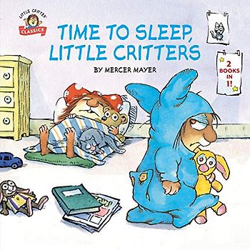 Time to Sleep, Little Critters: 2-books-in-1