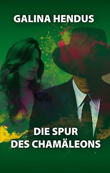 Die Spur des Chamäleons. Psychologischer Thriller