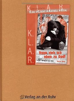 K.L.A.R. - Literatur-Kartei: Dann zieh ich eben zu Dad!