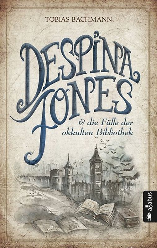 Despina Jones und die Fälle der okkulten Bibliothek