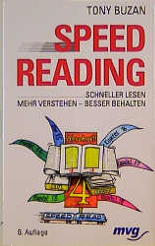 Speed Reading. Schneller lesen - mehr verstehen - besser behalten