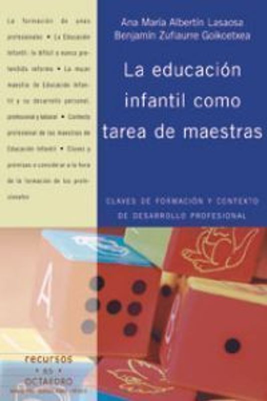 La educación infantil como tarea de maestras : claves de formación y contexto de desarrollo profesional