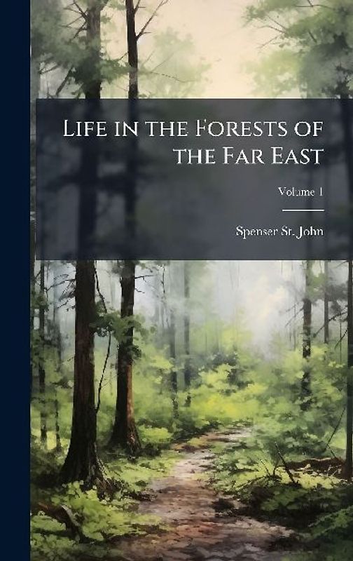 Life in the Forests of the Far East
