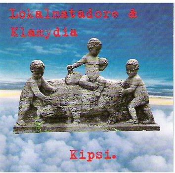 Lokalmatadore,Die/Klamydia - Kipsi.