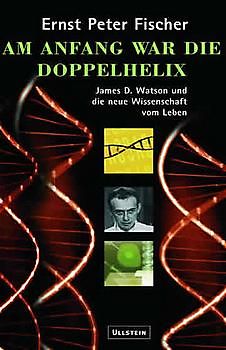 Am Anfang war die Doppelhelix