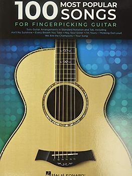 100 Most Popular Songs for Fingerpicking Guitar: Solo Guitar Arrangements in Standard Notation and Tab