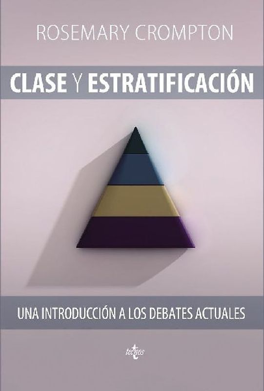 Clase y estratificación : una introducción a los debates actuales