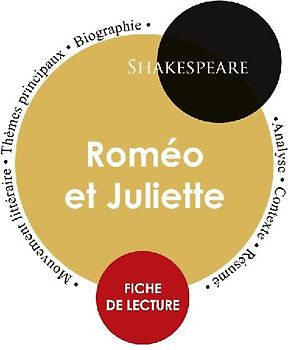 Fiche de lecture Roméo et Juliette (Étude intégrale)