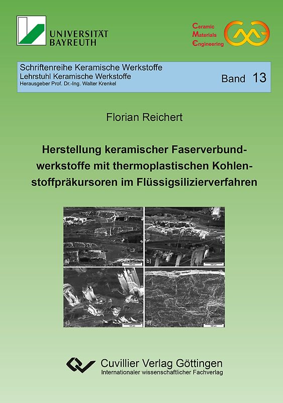 Herstellung keramischer Faserverbundwerkstoffe mit thermoplastischen Kohlenstoffpräkursoren im Flüssigsilizierverfahren (Band 13)