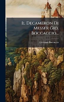 Il Decameron Di Messer Gio. Boccaccio...