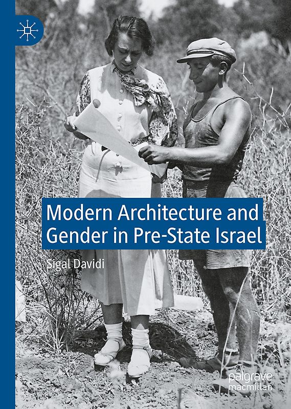Modern Architecture and Gender in Pre-State Israel